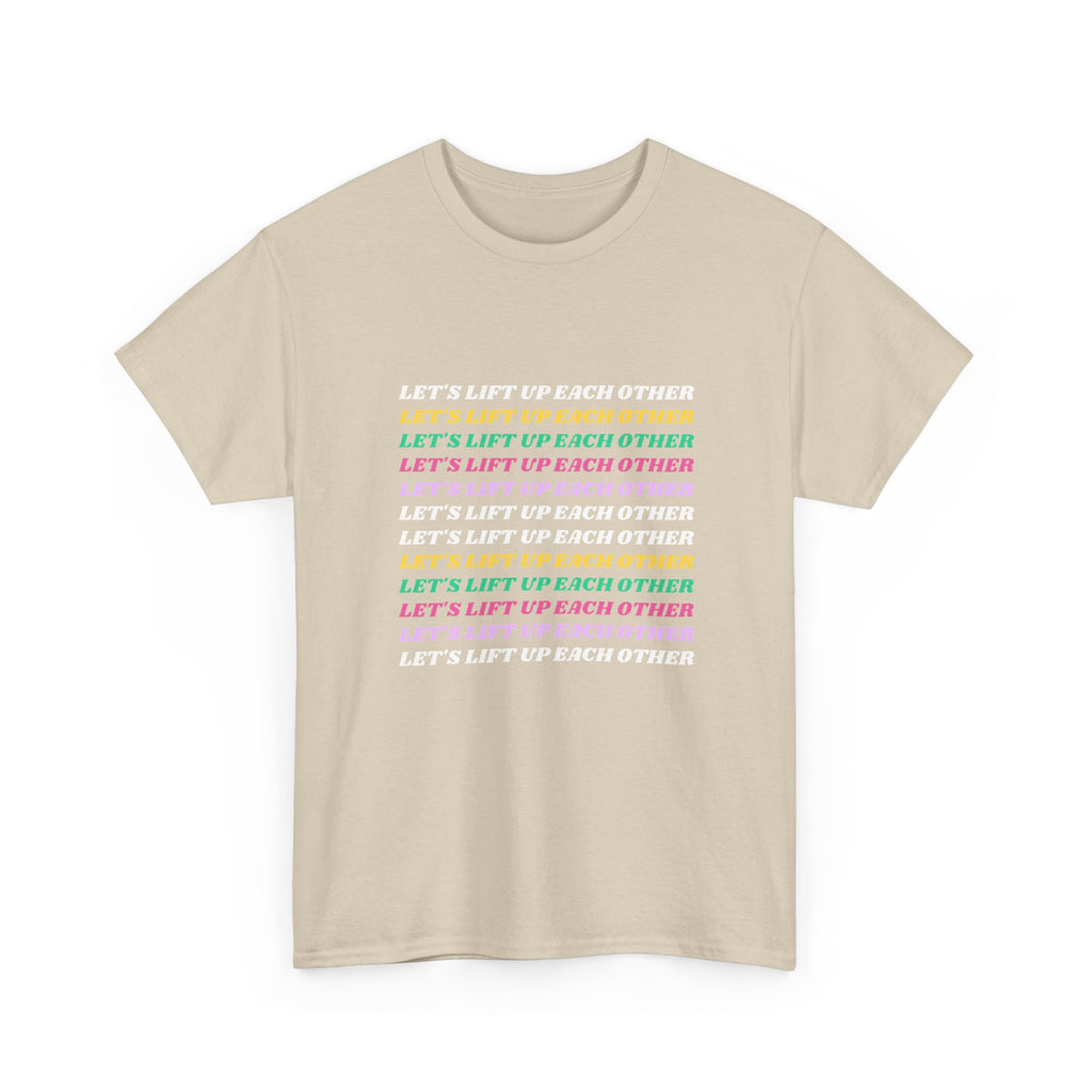 Let’s Lift Up Each Other Tee — Rainbow Positive Message T-Shirt