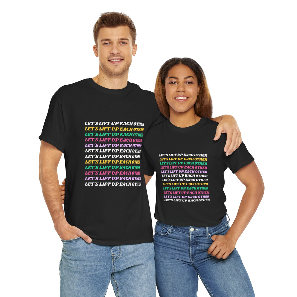 Let’s Lift Up Each Other Tee — Rainbow Positive Message T-Shirt