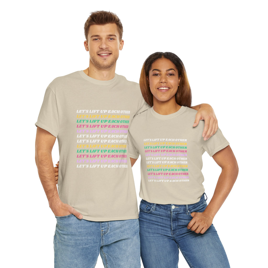 Let’s Lift Up Each Other Tee — Rainbow Positive Message T-Shirt