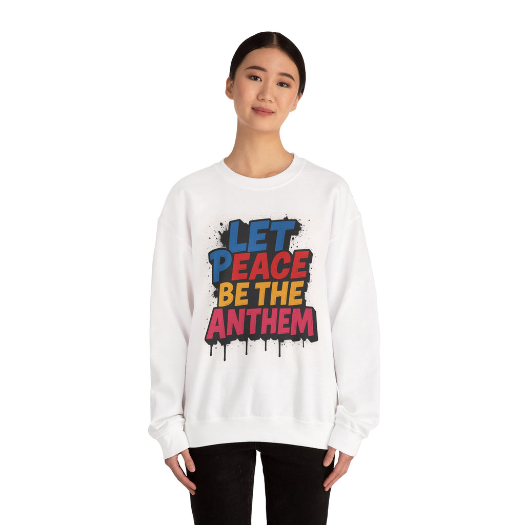 Peace Anthem Sweatshirt - Unisex Crewneck for Comfort, Ideal for Activism,