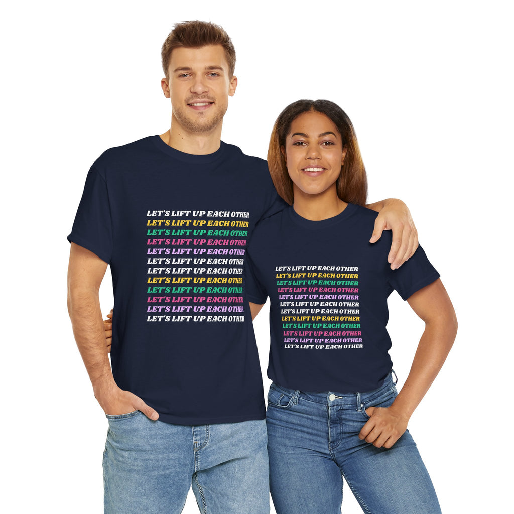 Let’s Lift Up Each Other Tee — Rainbow Positive Message T-Shirt