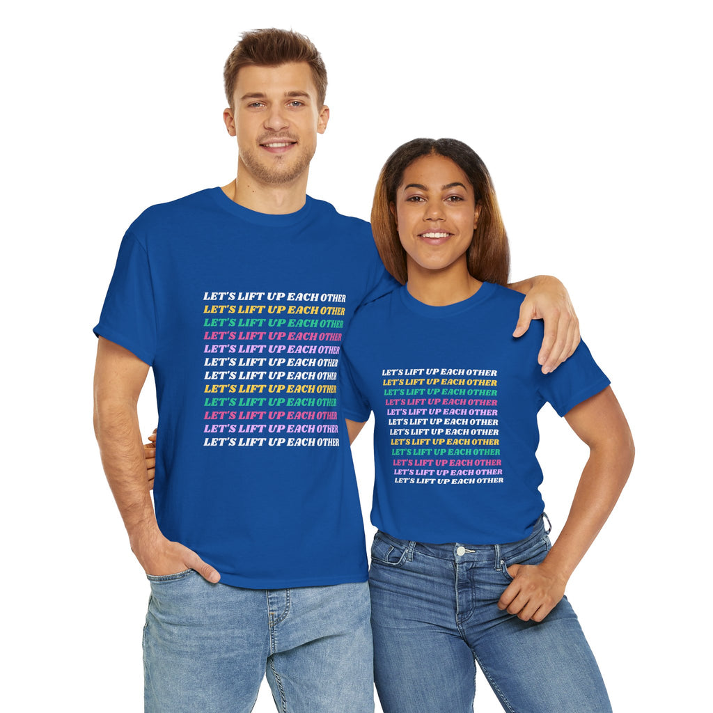 Let’s Lift Up Each Other Tee — Rainbow Positive Message T-Shirt